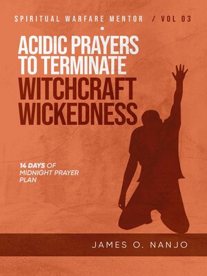 cover image of Acidic Prayers to Terminate Witchcraft Wickedness